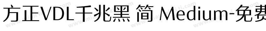 方正VDL千兆黑 简 Medium字体转换